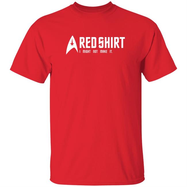 Loan - Red Shirt I Might Not Make It T Shirt Rachael Ancheril