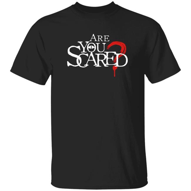 Puppet History Merch Are You Scared Shirt