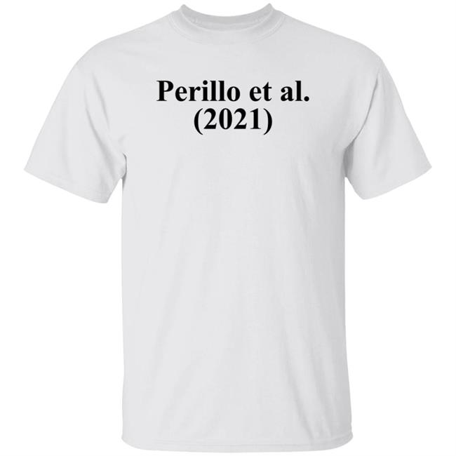 Anthony Perillo Perillo Et Al 2021 T Shirt Anthony And Jennifer Perillo