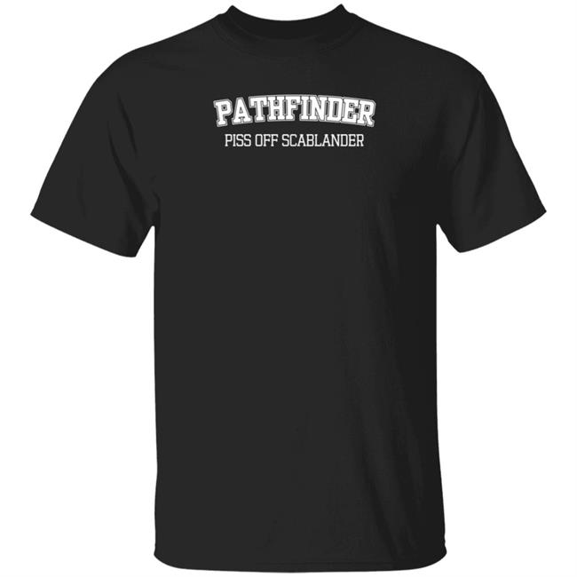 Guhrl Pathfinder Piss Off Scablander Shirt