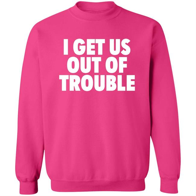 Tori Saylor Legal I Get Us Out Of Trouble Shirt Tori Saylor Legal I Get Us Out Of Trouble Shirt