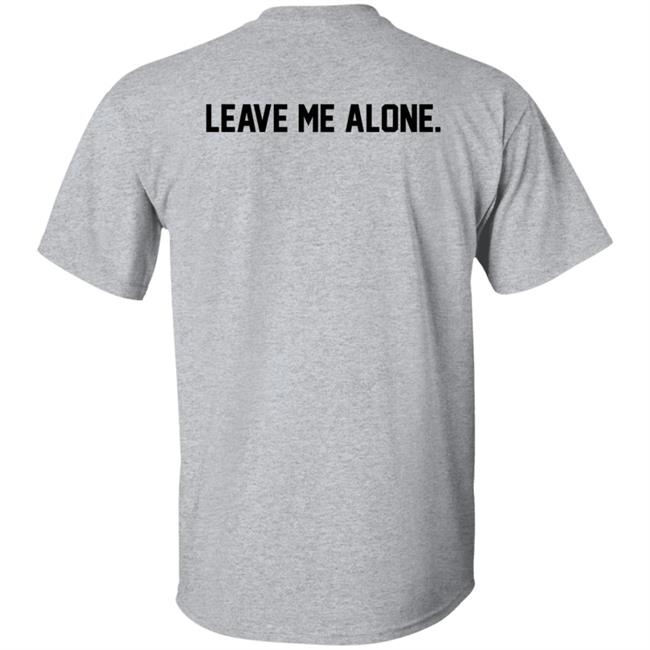 Halupulisi Leave Me Alone Shirt