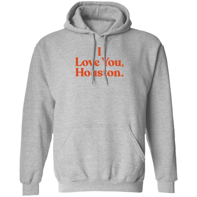 Apollohou Store Merch I Love You Houston T Shirt Apollohou Store Merch I Love You Houston T Shirt