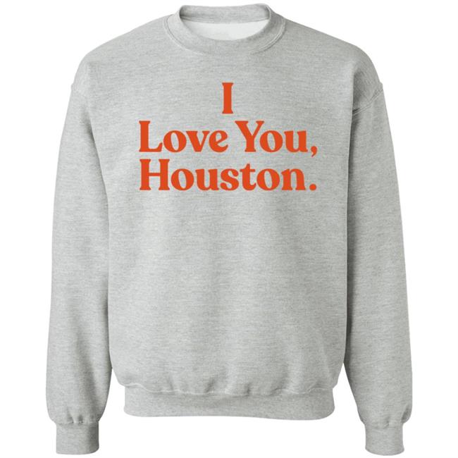 Apollohou Store Merch I Love You Houston T Shirt Apollohou Store Merch I Love You Houston T Shirt