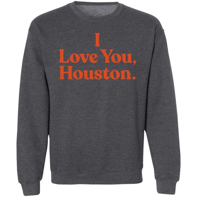 Apollohou Store Merch I Love You Houston T Shirt Apollohou Store Merch I Love You Houston T Shirt