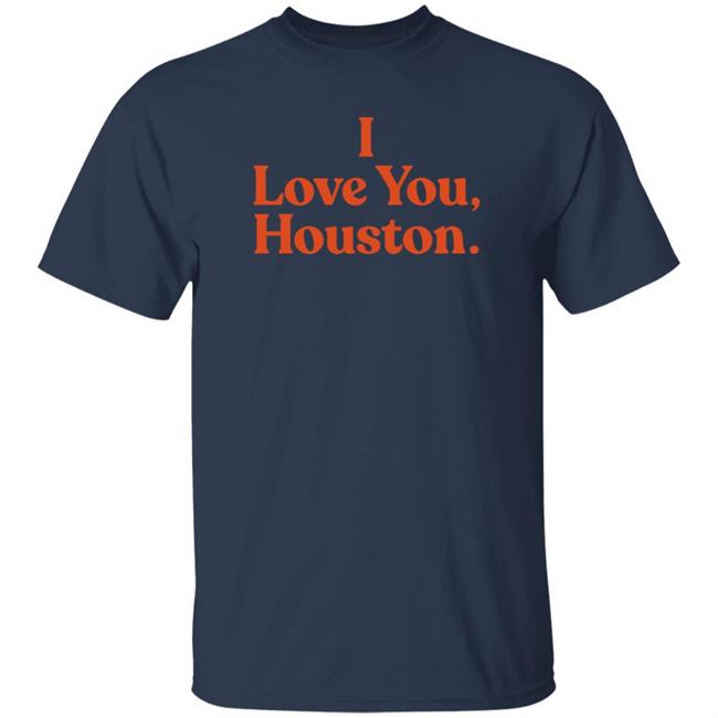 Apollohou Store Merch I Love You Houston T Shirt Apollohou Store Merch I Love You Houston T Shirt