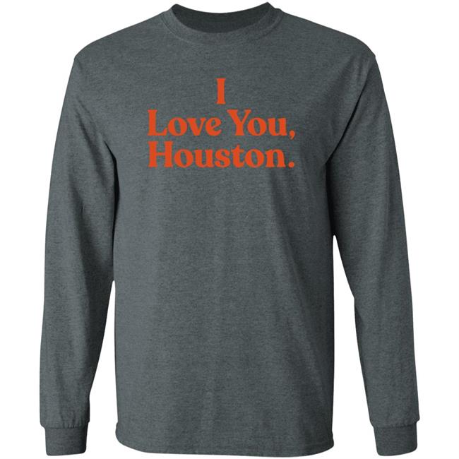 Apollohou Store Merch I Love You Houston T Shirt Apollohou Store Merch I Love You Houston T Shirt