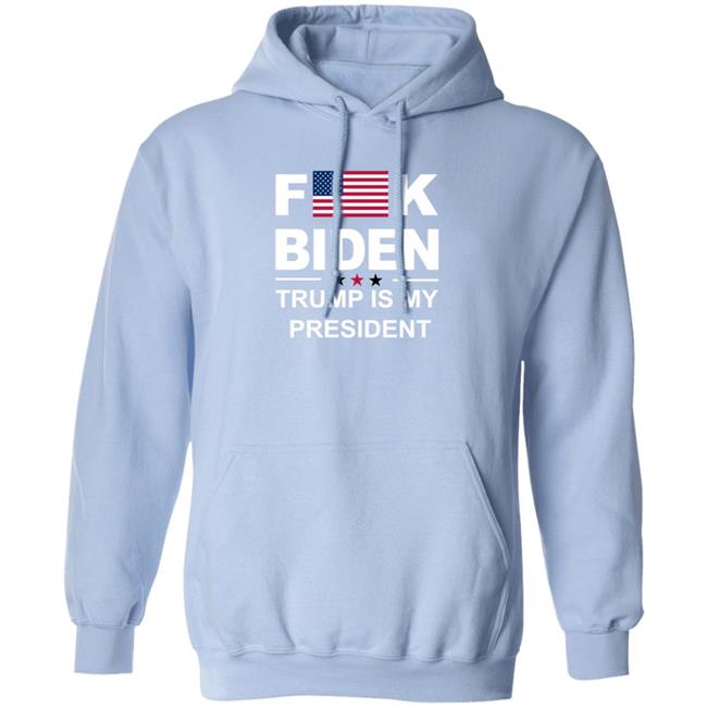 Fuck Biden Trump Is My President Hoodie Let Go Brandon FJB Amber Joy Fuck Biden Trump Is My President Hoodie Let Go Brandon FJB Amber Joy