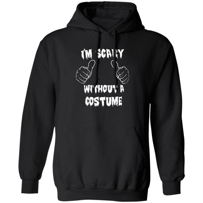 Halloween I'm Scary Without A Costume Shirt Sinister Sidney Halloween I'm Scary Without A Costume Shirt Sinister Sidney