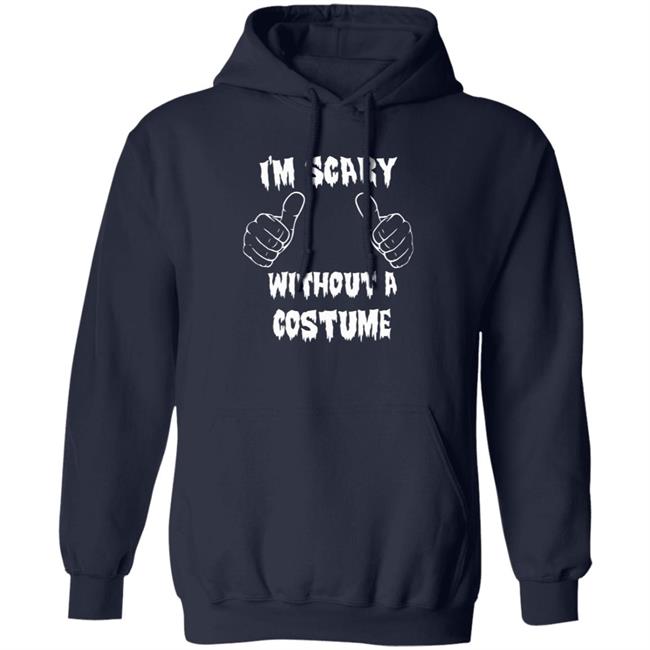 Halloween I'm Scary Without A Costume Shirt Sinister Sidney Halloween I'm Scary Without A Costume Shirt Sinister Sidney