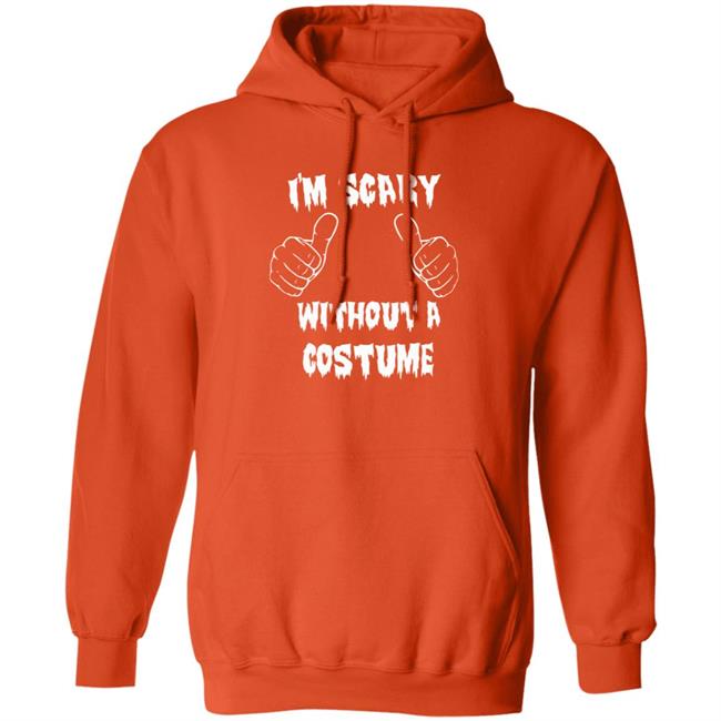 Halloween I'm Scary Without A Costume Shirt Sinister Sidney Halloween I'm Scary Without A Costume Shirt Sinister Sidney