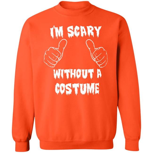 Halloween I'm Scary Without A Costume Shirt Sinister Sidney Halloween I'm Scary Without A Costume Shirt Sinister Sidney