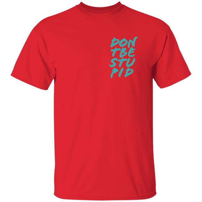 Philip Defranco Merch Don't Be Stupid Shirt
