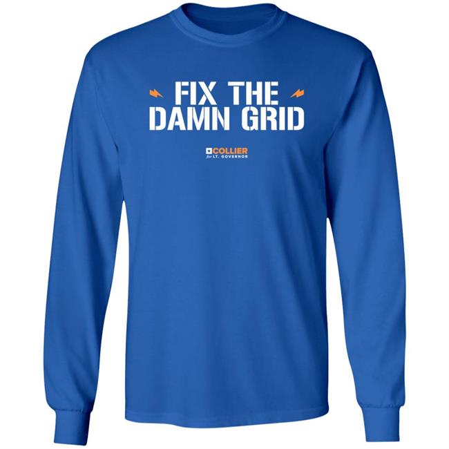 Fix The Damn Grid T Shirt Collier For Texas Mike Collier Fix The Damn Grid T Shirt Collier For Texas Mike Collier