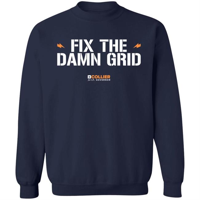 Fix The Damn Grid T Shirt Collier For Texas Mike Collier Fix The Damn Grid T Shirt Collier For Texas Mike Collier