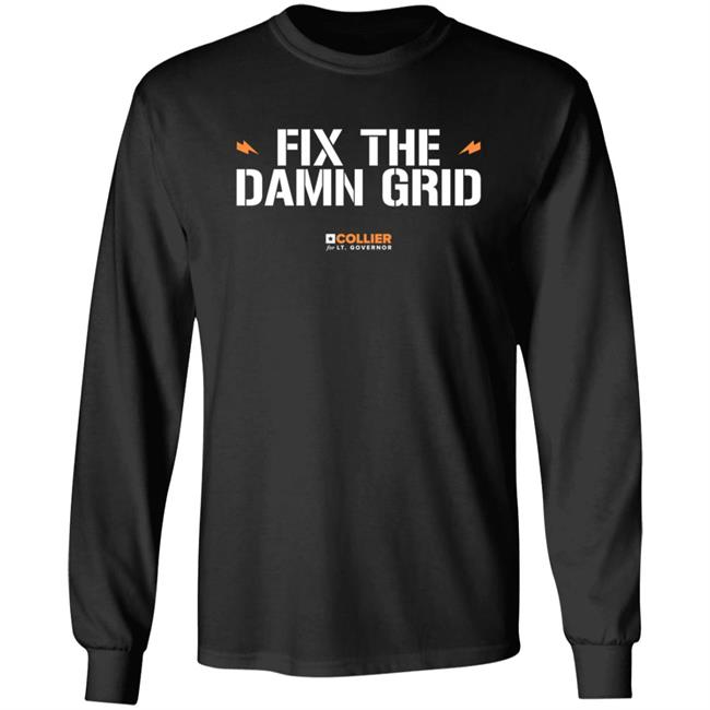 Fix The Damn Grid T Shirt Collier For Texas Mike Collier Fix The Damn Grid T Shirt Collier For Texas Mike Collier
