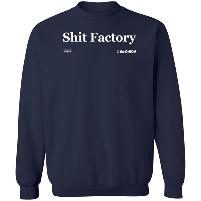 The Onion Store Shit Factory Headline Shirt The Onion Store Shit Factory Headline Shirt