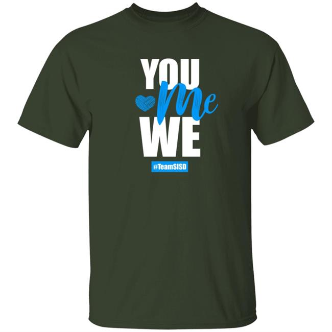 Horizon Heights Shirts, You Me We Team SISD Shirt Horizon Heights Shirts, You Me We Team SISD Shirt