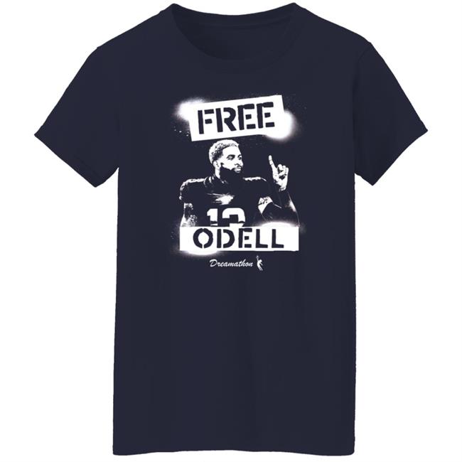 Bleacher Report Dreamathon Merch Free Dreams Free Odell Shirt Bleacher Report Dreamathon Merch Free Dreams Free Odell Shirt