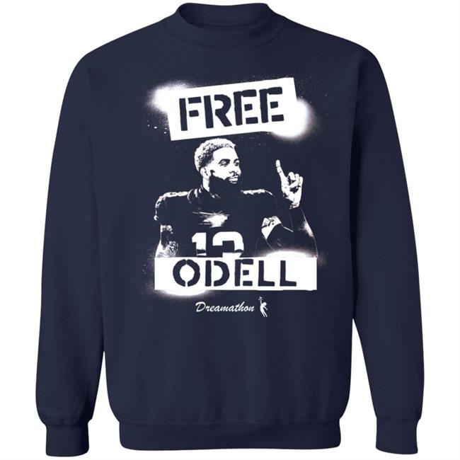Bleacher Report Dreamathon Merch Free Dreams Free Odell Shirt Bleacher Report Dreamathon Merch Free Dreams Free Odell Shirt