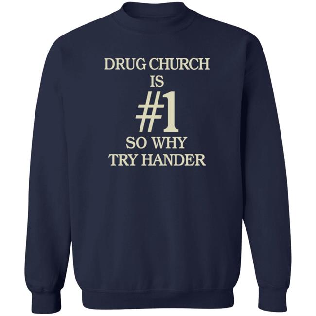 Drug Church Merch Is Number 1 Tee Shirt Drug Church Merch Is Number 1 Tee Shirt