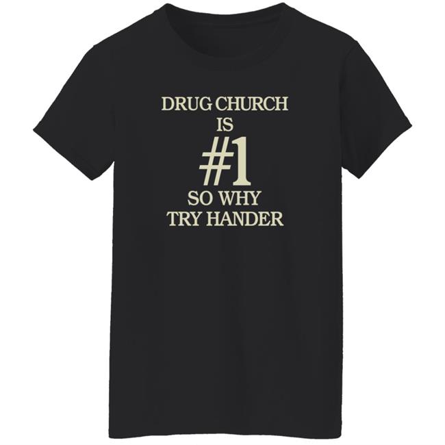 Drug Church Merch Is Number 1 Tee Shirt Drug Church Merch Is Number 1 Tee Shirt