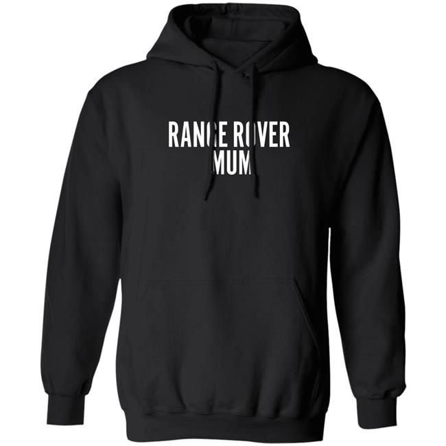 Range Rover Mum Pullover Hoodie