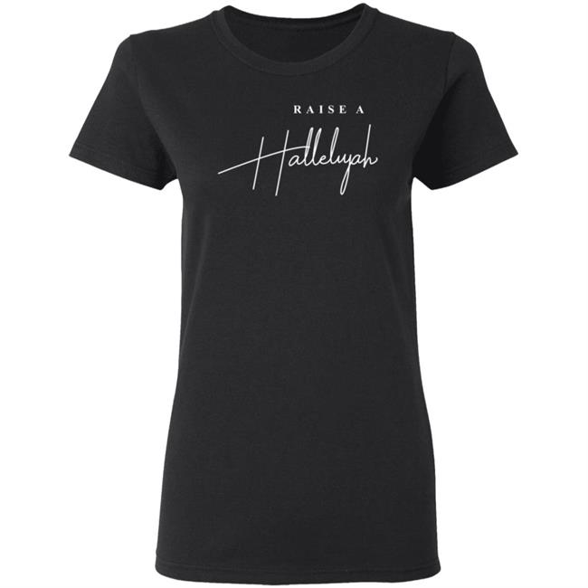 Raise A Hallelujah Hoodie Raise A Hallelujah Hoodie