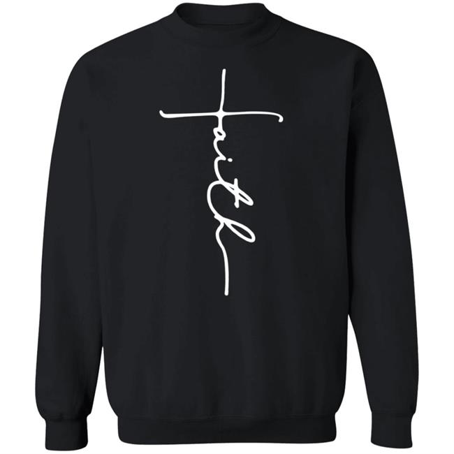 Faith T Shirt Faith T Shirt