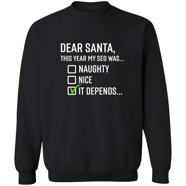Search Engine Journal Merch Dear Santa It Depends T Shirt Search Engine Journal Merch Dear Santa It Depends T Shirt