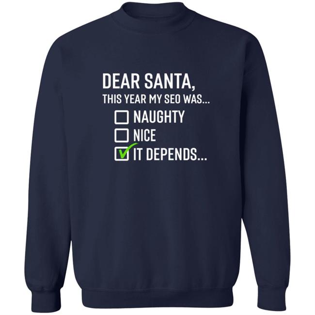 Search Engine Journal Merch Dear Santa It Depends T Shirt Search Engine Journal Merch Dear Santa It Depends T Shirt