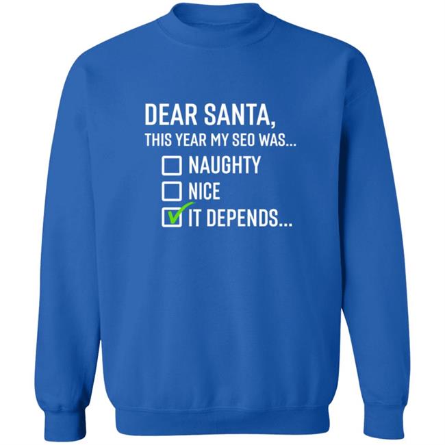 Search Engine Journal Merch Dear Santa It Depends T Shirt Search Engine Journal Merch Dear Santa It Depends T Shirt
