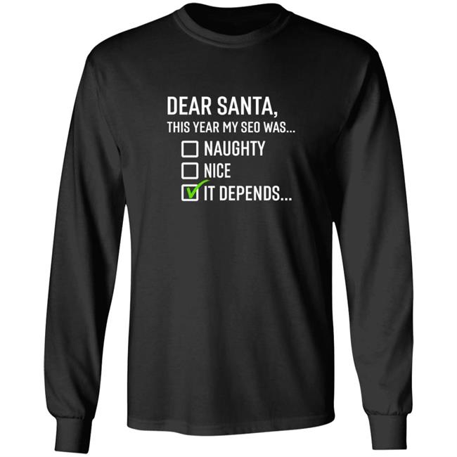 Search Engine Journal Merch Dear Santa It Depends T Shirt Search Engine Journal Merch Dear Santa It Depends T Shirt