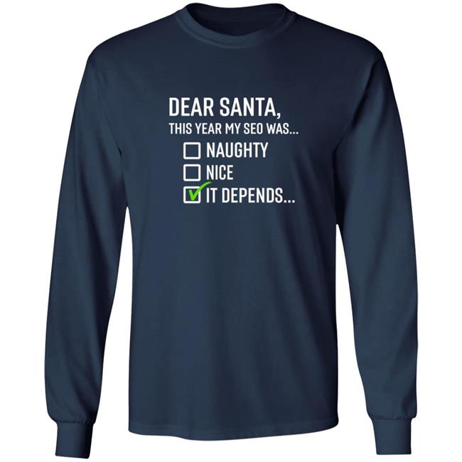 Search Engine Journal Merch Dear Santa It Depends T Shirt Search Engine Journal Merch Dear Santa It Depends T Shirt