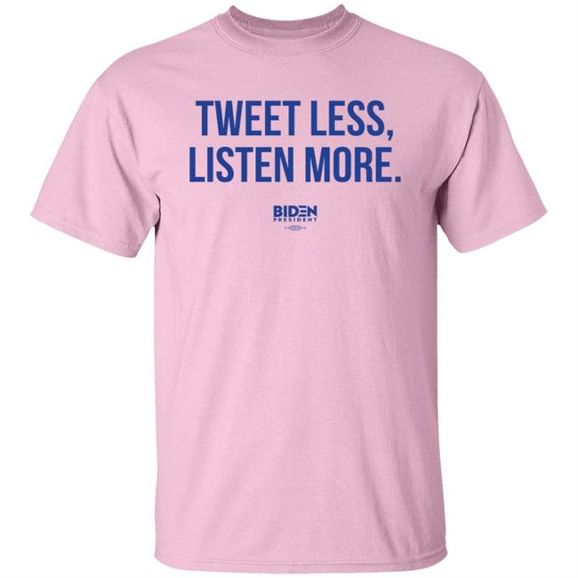 Tweet Less Listen More Shirt Tweet Less Listen More Shirt