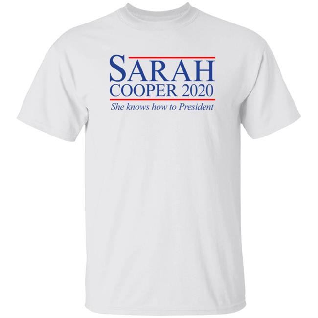Sarah Cooper For President T Shirt Sarah Cooper For President T Shirt