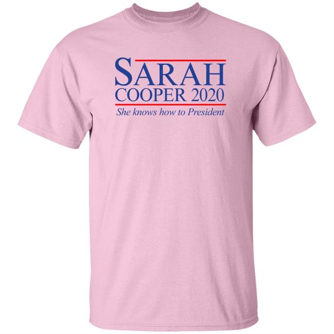 Sarah Cooper For President T Shirt Sarah Cooper For President T Shirt