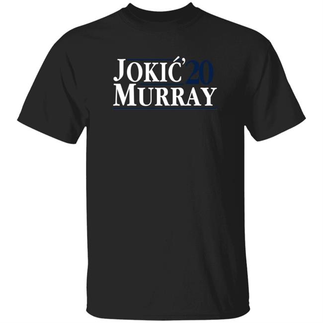 Josh Kroenke Jokic Murray 20 Shirt Will Petersen Jokic Murray 20 Shirt Jokic Murray 2020 Shirt