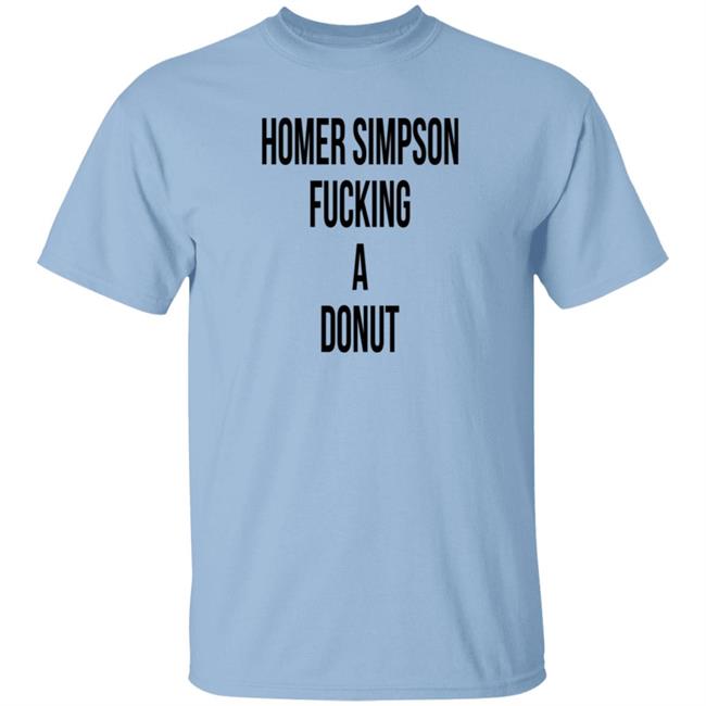 Homer Simpson Fucking A Donut Shirt