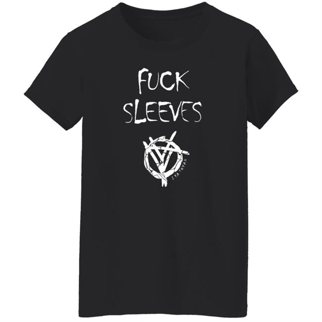 Fuck Sleeves T Shirt I Ya Toyah Merch Fuck Sleeves T Shirt I Ya Toyah Merch