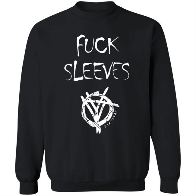 Fuck Sleeves T Shirt I Ya Toyah Merch Fuck Sleeves T Shirt I Ya Toyah Merch