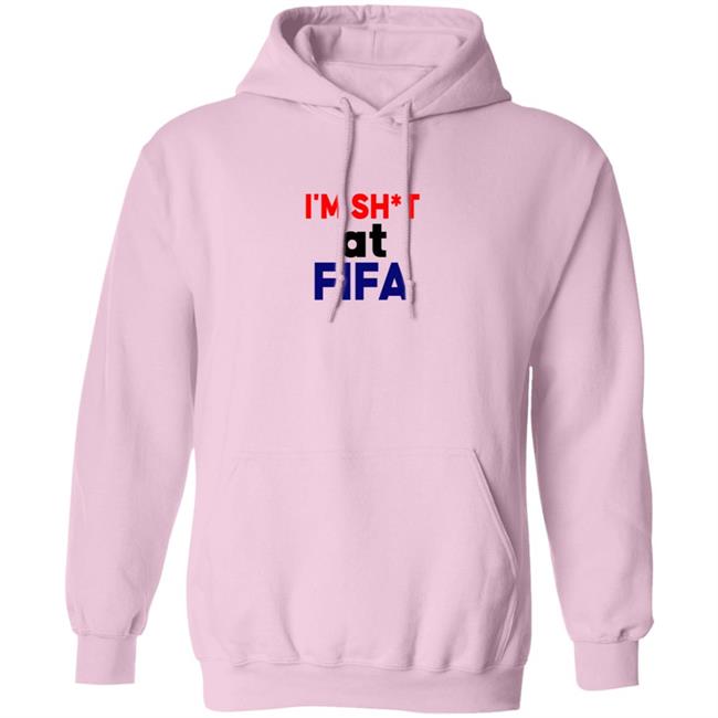 Im Shit At FIFA Shirt Im Shit At FIFA Shirt