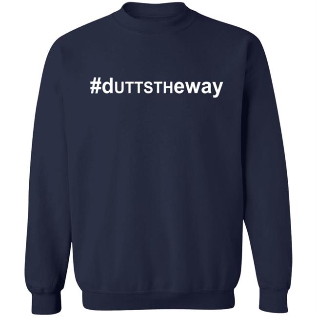 #Duttstheway T Shirt #Duttstheway T Shirt