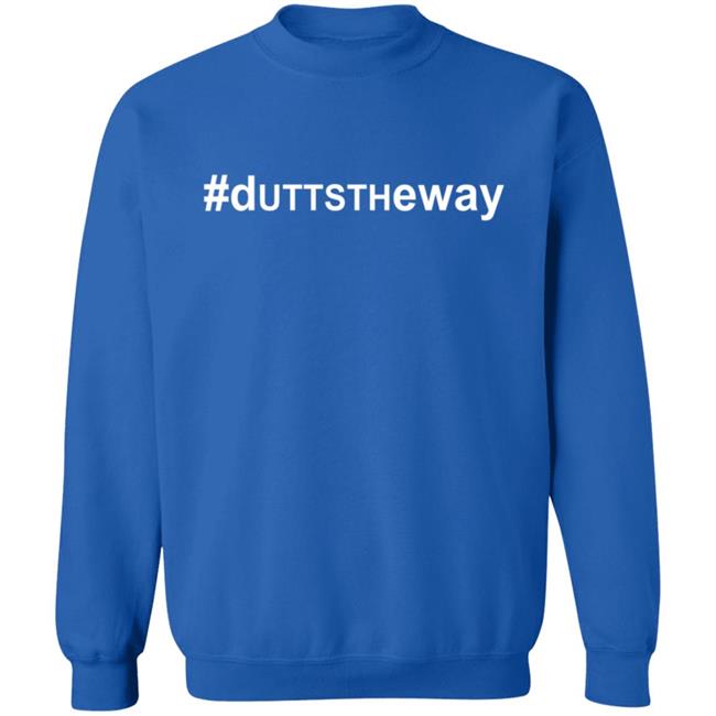 #Duttstheway T Shirt #Duttstheway T Shirt