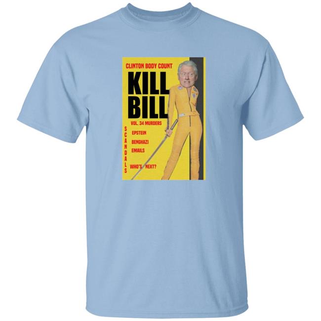 Clinton Body Count T Shirt Yeah Guy Merch Clinton Body Count T Shirt Clinton Body Count Kill Bill T Shirt