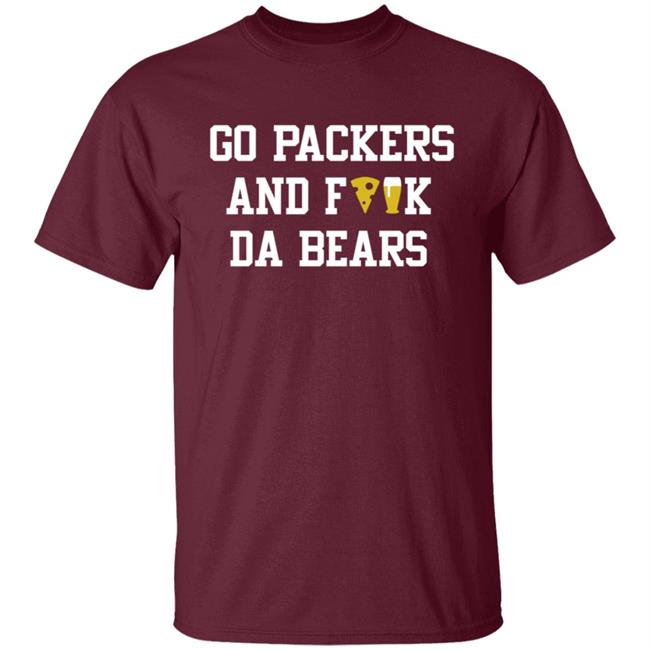 Manitowoc Minute Merch Go Packers and Fuck Da Bears Tee Manitowoc Minute Merch Go Packers and Fuck Da Bears Tee