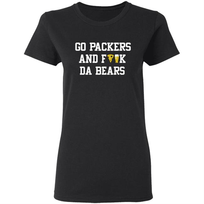 Manitowoc Minute Merch Go Packers and Fuck Da Bears Tee Manitowoc Minute Merch Go Packers and Fuck Da Bears Tee