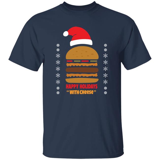 Happy Holidays With Cheese Shirt Happy Holidays With Cheese Shirt