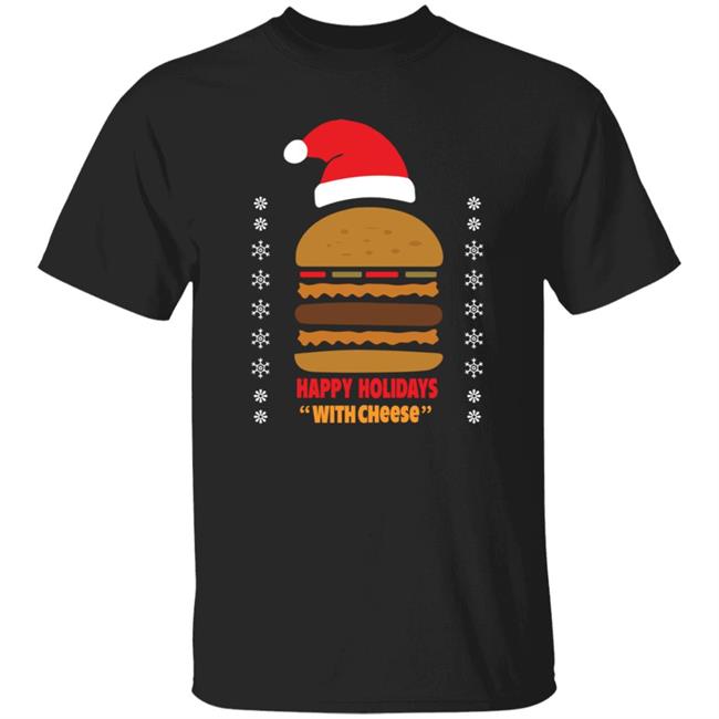 Happy Holidays With Cheese Shirt