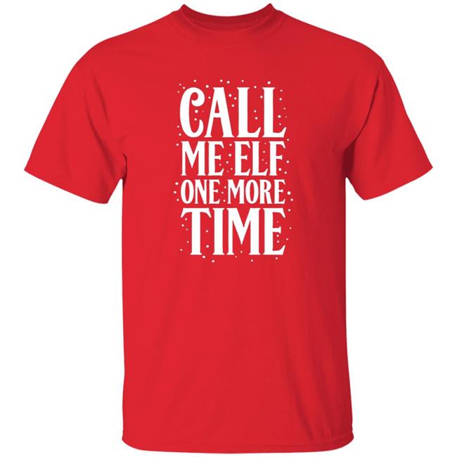 CarolinaConservative2 Call Me Elf One More Time Shirt